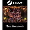 Glass Masquerade