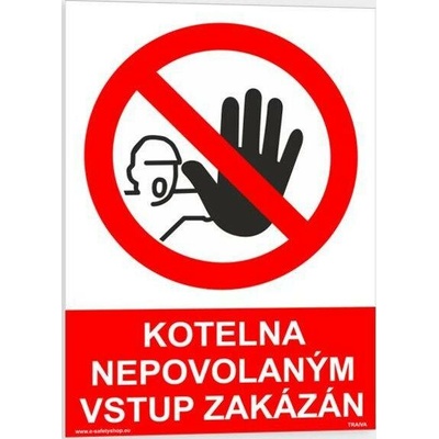 Traiva s.r.o Kotelna nepovolaným vstup zakázán Verze: Plast 148 x 210 mm (A5) tl. 0.5 mm - Kód: 07187
