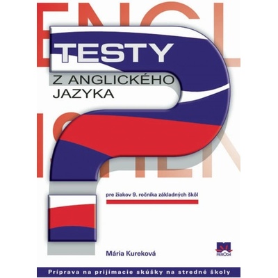 Testy z anglického jazyka pre žiakov 9. ročníka základných škôl