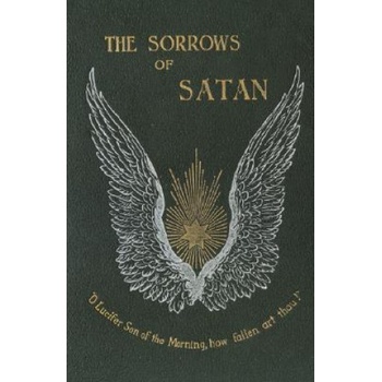 Sorrows of Satan; Or, the Strange Experience of One Geoffrey Tempest, Millionaire