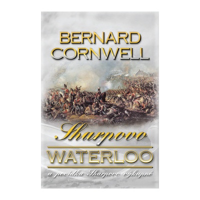 Sharpovo Waterloo - Cornwell Bernard