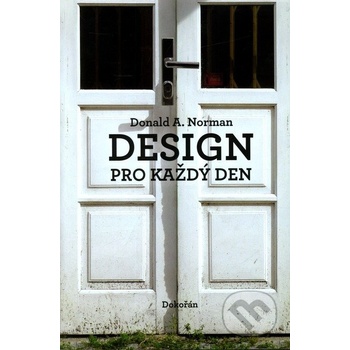 Design pro každý den - Don Norman,Donald A. Norman