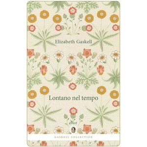 Lontano nel tempo | Elizabeth Gaskell (2025)