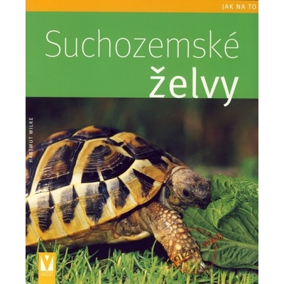 Suchozemské želvy - jak na to - Hartmut Wilke