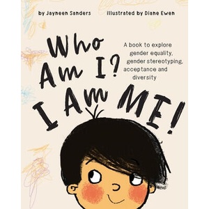 Who Am I? I Am Me! | JAYNEEN SANDERS (ISBN: 9781925089318)