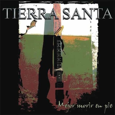 Tierra Santa - Mejor Morir En Pie (LP) (0698142185381)