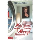 Můj život, moje rodina a Meryl Streepová - Mia March