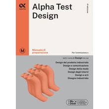 Alpha Test. Design. Manuale di preparazione. Ediz. MyDesk