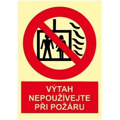 Výtah nepoužívejte při požáru, fólie A6