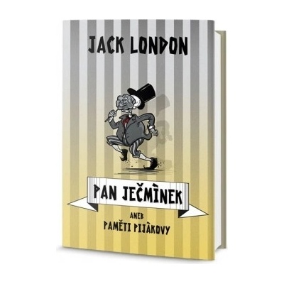 Pan Ječmínek aneb paměti pijákovy - Jack London