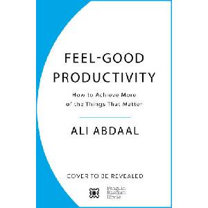 Feel-Good Productivity | Ali Abdaal (2023)