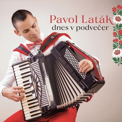 Pavol Laták - Dnes v podvečer