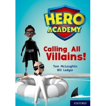 Hero Academy: Oxford Level 10, White Book Band: Calling All Villains!