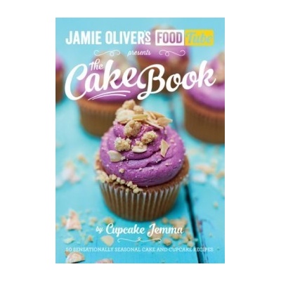 Jamie's Food Tube: The Cake Book - Jamie Oliver