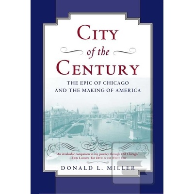 City of the Century Donald L. Miller