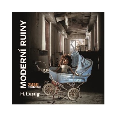 Moderní ruiny - Robert H. Lustig