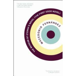 Museum Of Eterna's Novel | Macedonio Fernandez (ISBN: 9781934824061)