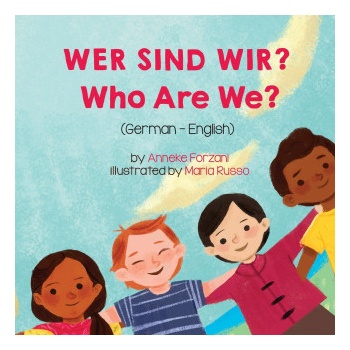 Who Are We? (German-English) | Anneke Forzani, André Ueckert, Maria Russo