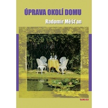 Úpravy okolí domu - Radomír Měšťan