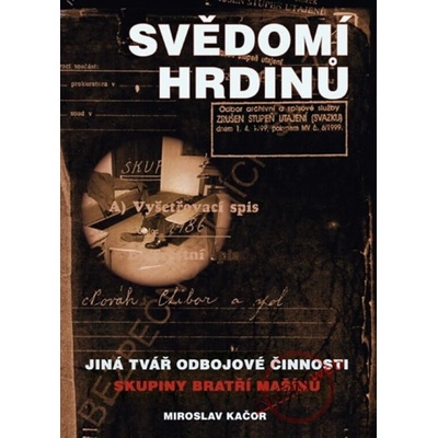 Svědomí hrdinů - Miroslav Kačor