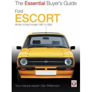 Essential Buyers Guide Ford Escort Mk1 & Mk2 | Dan Williamson (2013)