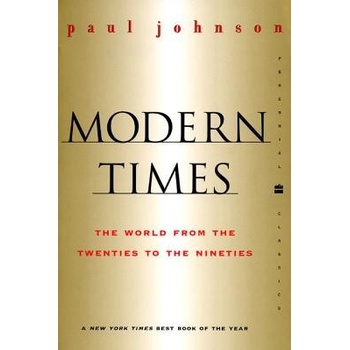 Modern Times Revised Edition: World from the Twenties to the Nineties, the Johnson PaulPaperback
