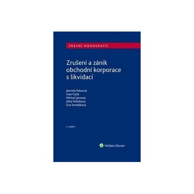 Zrušení a zánik obchodní korporace s likvidací
