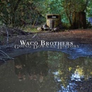 Waco Brothers - Going Down In History LP