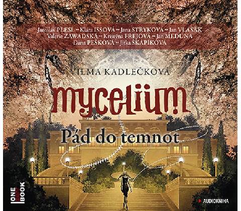 Mycelium Pád do temnot