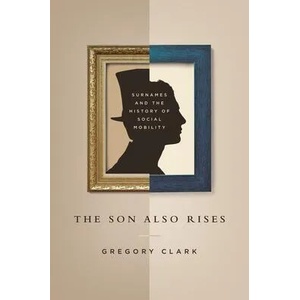 Son Also Rises | Gregory Clark (ISBN: 9780691162546)