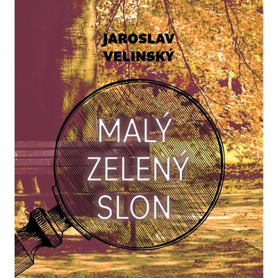 Malý zelený slon Claim:Opravdu... - Velinský Jaroslav