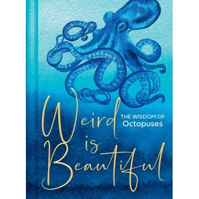Weird Is Beautiful - Liz Marvin