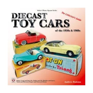 Diecast Toy Cars of the 1950s & 1960s | Anderw Ralston (ISBN: 9781787111172)