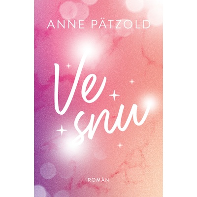 Ve snu - Anne Pätzold