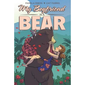 My Boyfriend is a Bear | PAMELA RIBON (ISBN: 9781620104873)