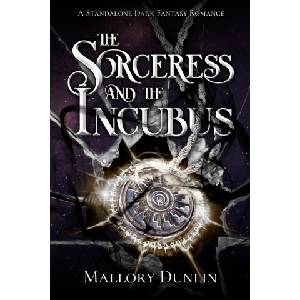Independently published The Sorceress and the Incubus | Mallory Dunlin
