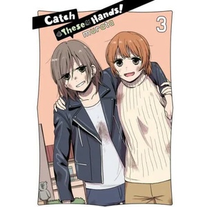 Catch These Hands! , Vol. 3 (ISBN: 9781975340179)