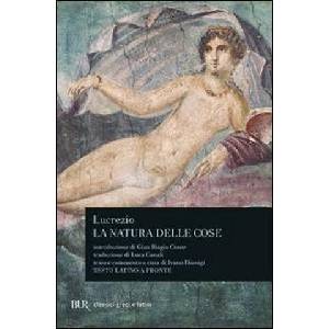 La natura delle cose. Testo latino a fronte | Tito Lucrezio Caro, I. Dionigi, L. Canali (ISBN: 9788817169547)