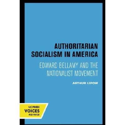 Authoritarian Socialism in America | Arthur Lipow