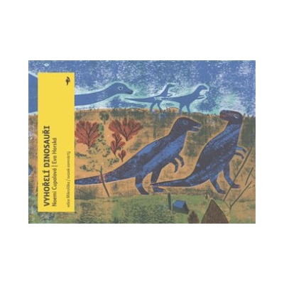 Vyhořelí dinosauři - Noemi Cupalová, Eva Horská