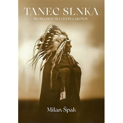 Tanec Slnka - Milan Špak