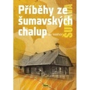 Příběhy ze šumavských chalup
