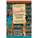 Overdue - Stephanie Perkins