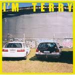 Terry (Band) - I'm Terry (Yellow Translucent Coloured) (LP) (0828887111141)