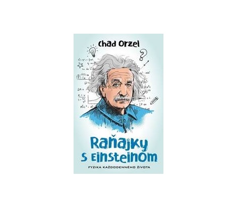 Raňajky s Einsteinom - Chad Orzel