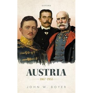 Austria 1867-1955 | Boyer, John W. (ISBN: 9780198221296)