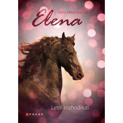 Elena: Letní rozhodnutí - Nele Neuhausová