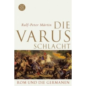 Die Varusschlacht | Ralf-Peter Märtin (ISBN: 9783596176625)