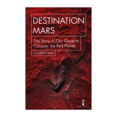 Destination Mars May Andrew