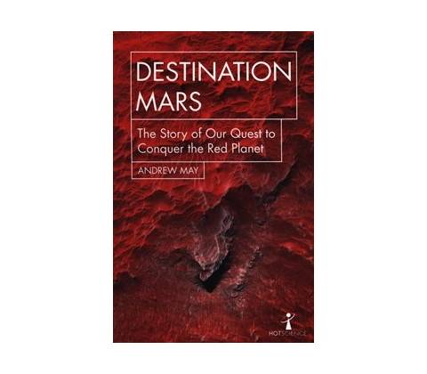 Destination Mars May Andrew